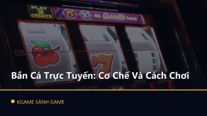 Read more about the article Bắn Cá Trực Tuyến: Cơ Chế Và Cách Chơi