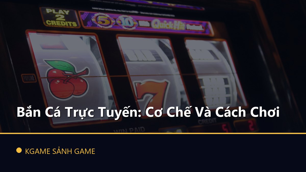 Read more about the article Bắn Cá Trực Tuyến: Cơ Chế Và Cách Chơi