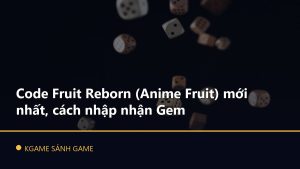 Read more about the article Code Fruit Reborn (Anime Fruit) mới nhất, cách nhập nhận Gem