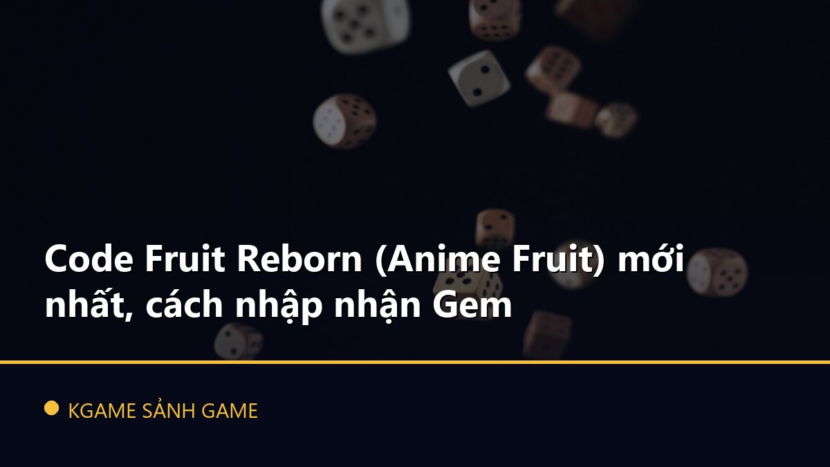 Read more about the article Code Fruit Reborn (Anime Fruit) mới nhất, cách nhập nhận Gem