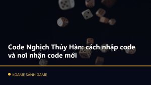 Read more about the article Code Nghịch Thủy Hàn: cách nhập code và nơi nhận code mới