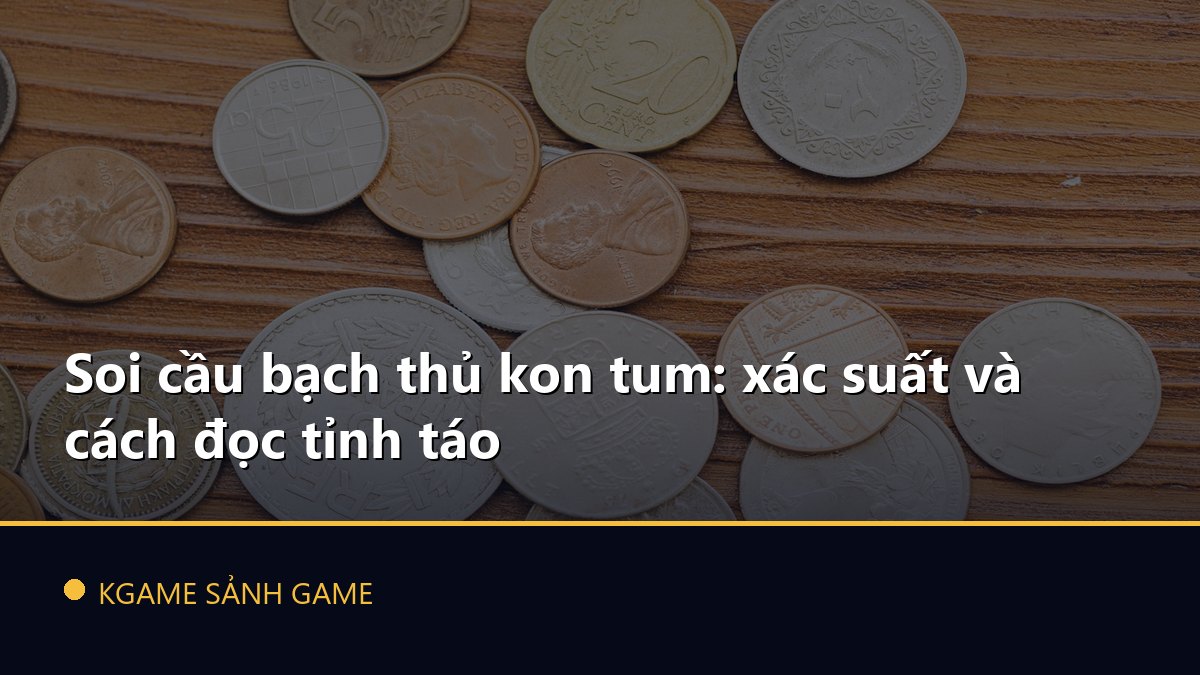 Read more about the article Soi cầu bạch thủ kon tum: xác suất và cách đọc tỉnh táo