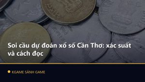 Read more about the article Soi cầu dự đoán xổ số Cần Thơ: xác suất và cách đọc