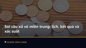 Read more about the article Soi cầu xổ số miền trung: lịch, kết quả và xác suất