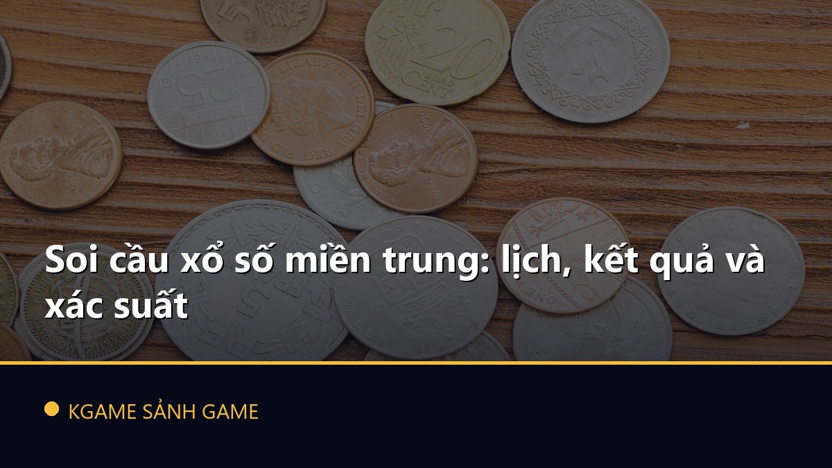 Read more about the article Soi cầu xổ số miền trung: lịch, kết quả và xác suất