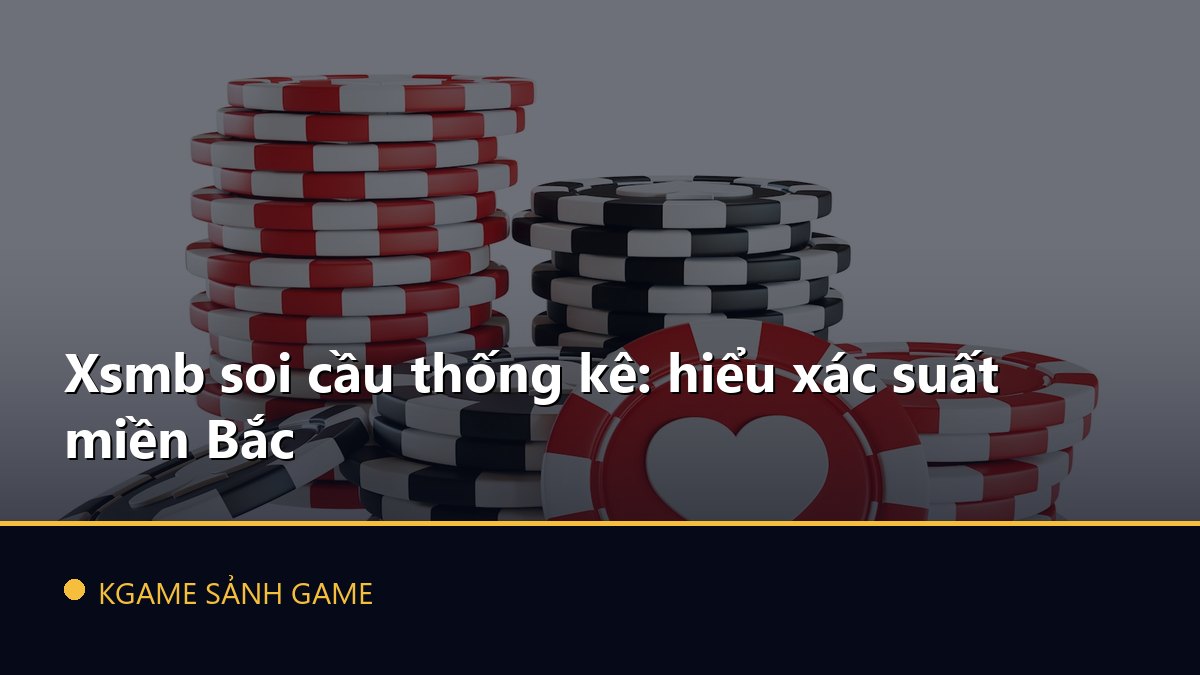 You are currently viewing Xsmb soi cầu thống kê: hiểu xác suất miền Bắc
